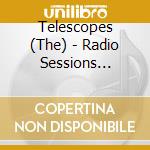 Telescopes (The) - Radio Sessions (2016-2019) cd