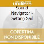 Sound Navigator - Setting Sail cd