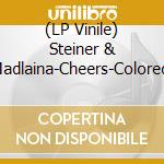 (LP Vinile) Steiner & Madlaina-Cheers-Colored- vinile
