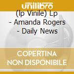 (lp Vinile) Lp - Amanda Rogers - Daily News cd