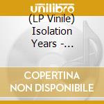 (LP Vinile) Isolation Years - Sign,Sign lp vinile di Isolation Years