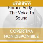Horace Andy - The Voice In Sound cd