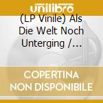 (LP Vinile) Als Die Welt Noch Unterging / Various vinile