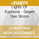 Lights Of Euphoria - Gegen Den Strom cd