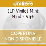 (LP Vinile) Mint Mind - Vg+ lp vinile