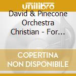 David & Pinecone Orchestra Christian - For Those We Met On The Way cd