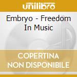 Embryo - Freedom In Music cd