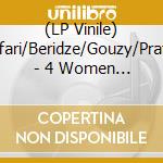 (LP Vinile) Blefari/Beridze/Gouzy/Pratter - 4 Women No Cry 1 (2 Lp) vinile