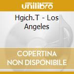Hgich.T - Los Angeles cd musicale