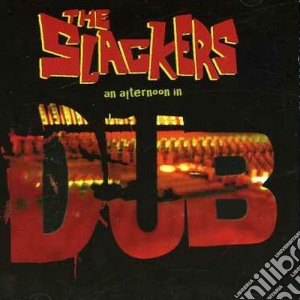 An Afternoon In Dub cd musicale di The Slackers