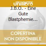 J.B.O. - Eine Gute Blastphemie Zum Kaufen cd