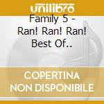 Family 5 - Ran! Ran! Ran! Best Of.. cd musicale