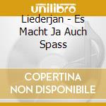 Liederjan - Es Macht Ja Auch Spass cd