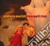 Sisters Euclid - Run Neil Run cd