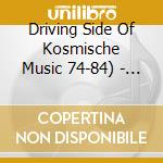 Driving Side Of Kosmische Music 74-84) - Silberland, Vol. 2 / Various cd