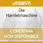 Die Hamletmaschine cd