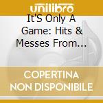 It'S Only A Game: Hits & Messes From Crazy / Var cd musicale