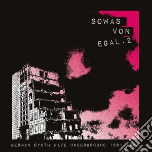 (LP Vinile) Sowas Von Egal 2: German Synth Wave Underground 1981-1984 / Various lp vinile