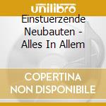 Einstuerzende Neubauten - Alles In Allem cd