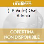 (LP Vinile) Ose - Adonia vinile