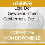 Liga Der Gewoehnlichen Gentlemen, Die - Fuck Dance, Let'S Art cd