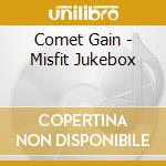 Comet Gain - Misfit Jukebox cd