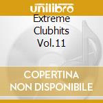 Extreme Clubhits Vol.11 cd