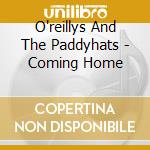 O'reillys And The Paddyhats - Coming Home cd
