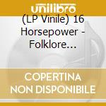 (LP Vinile) 16 Horsepower - Folklore (Oxblood Red Edition) vinile