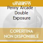 Penny Arcade - Double Exposure cd