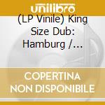 (LP Vinile) King Size Dub: Hamburg / Various vinile