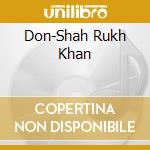 Don-Shah Rukh Khan cd musicale