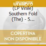 (LP Vinile) Southern Fold (The) - 5 (+2) Live From The Southern Fold vinile