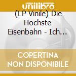 (LP Vinile) Die Hochste Eisenbahn - Ich Glaub Dir Alles vinile