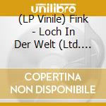 (LP Vinile) Fink - Loch In Der Welt (Ltd. Edition, Remastered) lp vinile