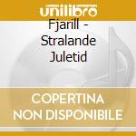 Fjarill - Stralande Juletid cd