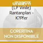 (LP Vinile) Rantanplan - K?Pfer vinile