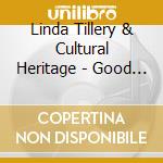 Linda Tillery & Cultural Heritage - Good Time, A Good Time cd