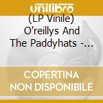(LP Vinile) O'reillys And The Paddyhats - Coming Home (Green Splatter Vinyl Lp) vinile