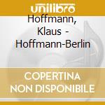 Hoffmann, Klaus - Hoffmann-Berlin cd
