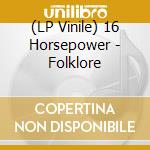 (LP Vinile) 16 Horsepower - Folklore vinile