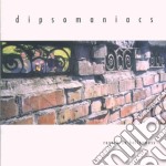 Dipsomaniacs - Reverb No Hollowness