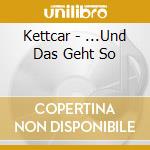 Kettcar - ...Und Das Geht So cd