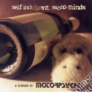 Self indulgent mono mind cd musicale di Artisti Vari