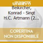 Beikircher, Konrad - Singt H.C. Artmann (2 Cd) cd