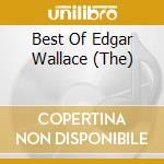 Best Of Edgar Wallace (The) cd