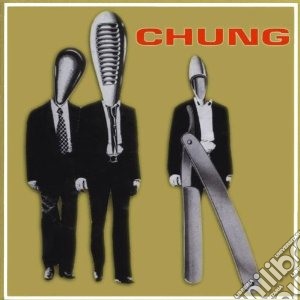 Chung - Chung cd musicale di Chung