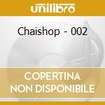Chaishop - 002 cd