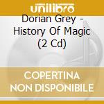 Dorian Grey - History Of Magic (2 Cd) cd