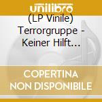 (LP Vinile) Terrorgruppe - Keiner Hilft Euch vinile